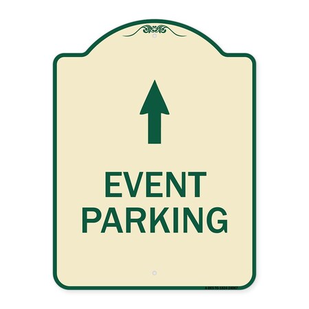Signmission Event Parking Only With Up Arrow Heavy-Gauge Aluminum Architectural Sign, 24" x 18", TG-1824-24067 A-DES-TG-1824-24067
